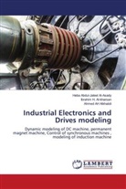 Heba Abdul-Jaleel Al-Asady, Ahmed AH Alkhalidi, Ibrahim H. Al-Kharsan - Industrial Electronics and Drives modeling