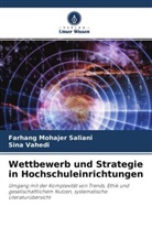 Farhang Mohajer Saliani, Sina Vahedi - Wettbewerb und Strategie in Hochschuleinrichtungen