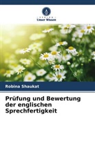 Robina Shaukat - Prüfung und Bewertung der englischen Sprechfertigkeit
