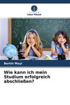 Bertin Mayi - Wie kann ich mein Studium erfolgreich abschließen?