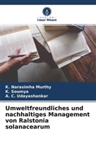 K Narasimha Murthy, K. Narasimha Murthy, K Soumya, K. Soumya, A C Udayashankar, A. C. Udayashankar - Umweltfreundliches und nachhaltiges Management von Ralstonia solanacearum