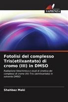 Shahbaz Maki - Fotolisi del complesso Tris(etilxantato) di cromo (III) in DMSO