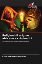 Francisco Mariano Pérez - Religioni di origine africana e criminalità