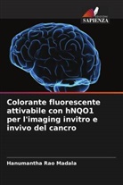 Hanumantha Rao Madala - Colorante fluorescente attivabile con hNQO1 per l'imaging invitro e invivo del cancro