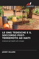 Johny Hilaire - LE ONG TEDESCHE E IL SOCCORSO POST-TERREMOTO AD HAITI