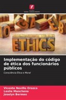 Joselyn Bermeo, Leslie Mancheno, Vicente Novillo Orozco - Implementação do código de ética dos funcionários públicos