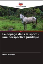 Moni Wekesa - Le dopage dans le sport - une perspective juridique