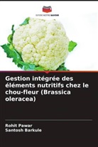 Santosh Barkule, Rohit Pawar - Gestion intégrée des éléments nutritifs chez le chou-fleur (Brassica oleracea)
