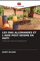 JOHNY HILAIRE - LES ONG ALLEMANDES ET L'AIDE POST-SÉISME EN HAÏTI