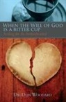 Don Woodard - When the Will of God is a Bitter Cup
