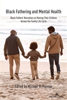 Michael D Hannon, Michael D. Hannon - Black Fathering and Mental Health