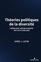 Karel Leyva, Karel Leyva - Théories politiques de la diversité