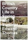 Edward Thomas - British Country Life in Spring and Summer