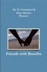 Erica McCier, Fly Ty Unchained - Friends with Benefits