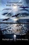 Kayleigh Mooney, Kevin Mooney - Conversations With The Ocean