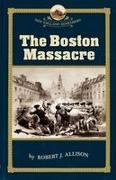 Robert Allison - Boston Massacre
