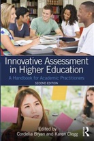 Cordelia Bryan, Karen Clegg, Cordelia Bryan, Bryan Cordelia, Karen Clegg, Clegg Karen - Innovative Assessment in Higher Education