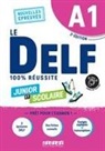 Romain Chretien, Chretien-R, Dorothée Dupleix, Catherine Houssa, Marie Rabin - Le DELF junior et scolaire A1, nouvelles épreuves : 100 % réussite