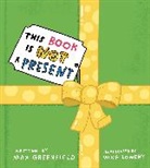 Max Greenfield, Mike Lowery, Lowery Mike - This Book Is Not a Present