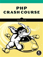 Matt Smith - PHP Crash Course