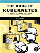 Alan Hohn - The Book of Kubernetes