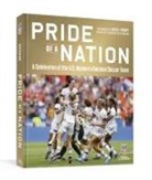 D, Roger Director, Rob Fleder, Julie Foudy, David Hirshey, Oxen... - Pride of a Nation