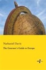 Nathaniel Davis - The Gourmet's Guide to Europe