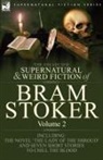 Bram Stoker - The Collected Supernatural and Weird Fiction of Bram Stoker