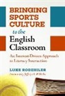 Luke Rodesiler - Bringing Sports Culture to the English Classroom