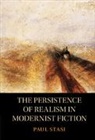Paul Stasi, Paul (University of Albany) Stasi, Stasi Paul - Persistence of Realism in Modernist Fiction