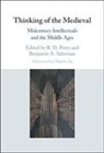 Benjamin A. (University of Chicago) Perr Saltzman, R. D. Perry, Benjamin A. Saltzman - Thinking of the Medieval
