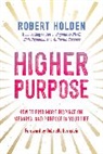 Robert Holden - Higher Purpose