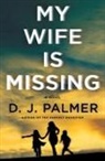 D. J. Palmer - My Wife Is Missing