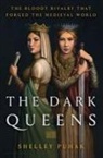 Shelley Puhak - The Dark Queens