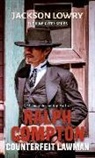 Jackson Lowry - Ralph Compton Counterfeit Lawman