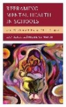 Keith Erin Keith, Erin Keith, Erin Maich Keith, Maich Kimberly Maich, Kimberly Maich, Kimberly Anne Maich... - Reframing Mental Health in Schools