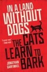 Jonathan Garfinkel - In a Land Without Dogs the Cats Learn to Bark