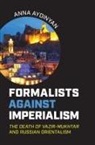 Anna Aydinyan - Formalists Against Imperialism