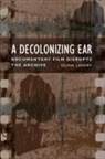 Olivia Landry - Decolonizing Ear