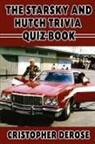 Cristopher DeRose - The Starsky and Hutch Trivia Quiz Book