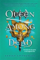 Lesley Livingston, Livingston Lesley - Queen Among the Dead