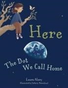 Laura Alary, Cathrin Peterslund - Here: The Dot We Call Home