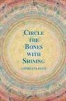 Andréana Elise - Circle the Bones with Shining