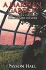 Payson Hall - A Martian Garden: The Story of the First Humans Born on Mars Volume 1