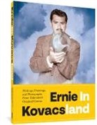 Ernie Kovacs, Ernie Mills Kovacs, Ernie/ Mills Kovacs, Josh Mills, Ben Model - Ernie in Kovacsland