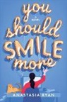 Anastasia Ryan - You Should Smile More