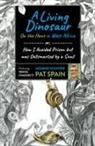 Pat Spain - Living Dinosaur, A: On the Hunt in West Africa