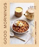 Deborah Kaloper, Mark Roper, Mark Roper, Roper Mark - Good Mornings : 50 delicious recipes to kick start your day
