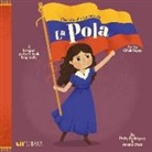 Patty Rodriguez, Ariana Stein, Citlali Reyes - Life of/ la Vida de la Pola,The
