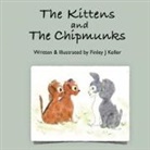 Finley J Keller, Finley J. Keller - The Kittens and The Chipmunks